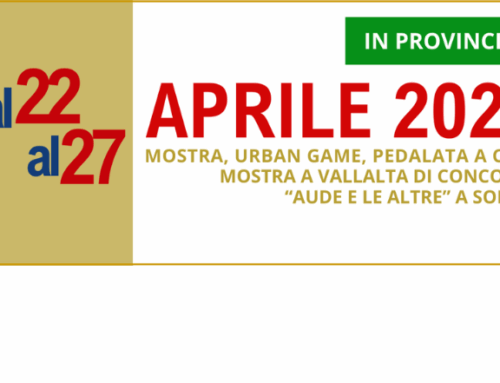 MOSTRE, URBAN GAME, CAMMINATE E MEMORIA IN PROVINCIA